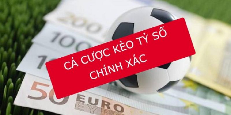 Cược chọn tỷ số chính xác là hình thức có độ khó hàng đầu thị trường